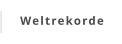 Weltrekorde