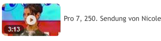 Pro 7, 250. Sendung von Nicole